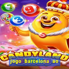 jogo barcelona ao vivo futemax